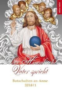 Der Himmlische Vater spricht. Botschaften an Anne