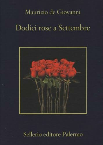 Dodici rose a Settembre (La memoria)