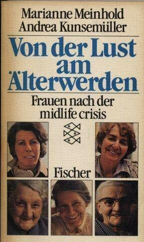 Von der Lust am Älterwerden: Frauen nach der Midlife Crisis