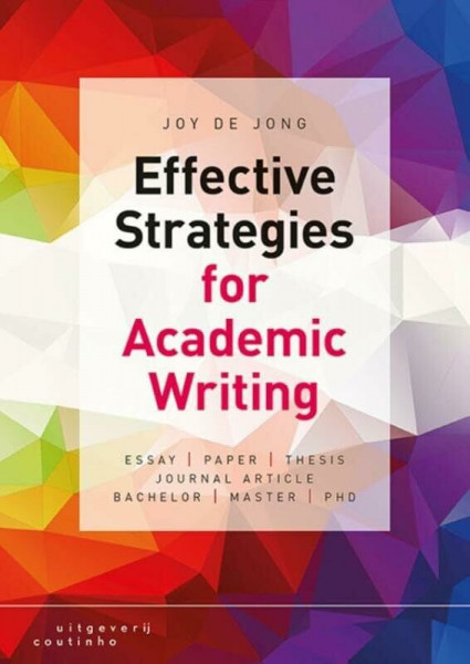 Effective strategies for academic writing: essay, paper, thesis, journal article, bachelor, master, phd