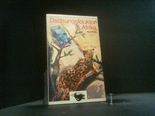 Dschungeldoktor in Afrika (Brockhaus Rabenbücher)