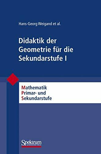 Didaktik der Geometrie für die Sekundarstufe I (Mathematik Primarstufe und Sekundarstufe I + II)