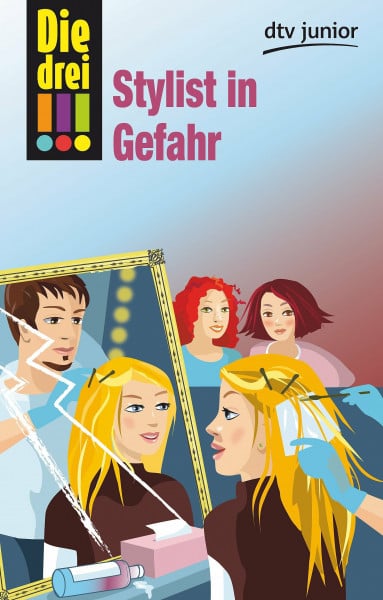 Die drei !!! Stylist in Gefahr (Die drei !!!-Serie, Band 12)