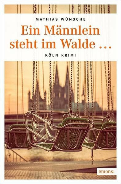 Ein Männlein steht im Walde … (Köln-Krimi)