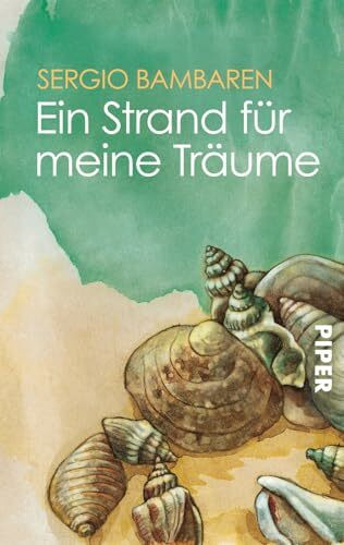 Ein Strand für meine Träume: Vom Autor von „Der träumende Delphin"