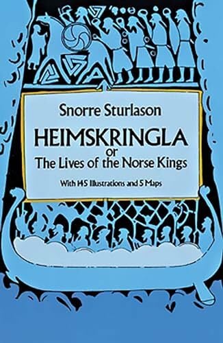 Heimskringla: Or, the Lives of the Norse Kings (Dover Literature: Biographical) Heimskringla: Or, the Lives of the Norse Kings (Dover Literature: Biographical)