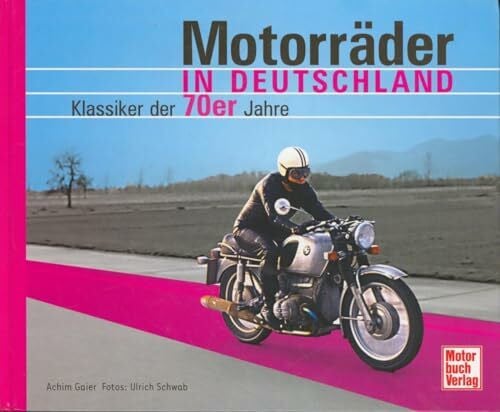 Motorräder in Deutschland: Klassiker der 70er Jahre