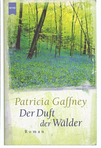 Der Duft der Wälder. Roman