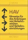 HAV: Hinweise für das Anbringen von Verkehrszeichen und Verkehrseinrichtungen
