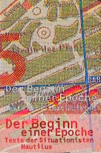 Der Beginn einer Epoche: Texte der Situationisten