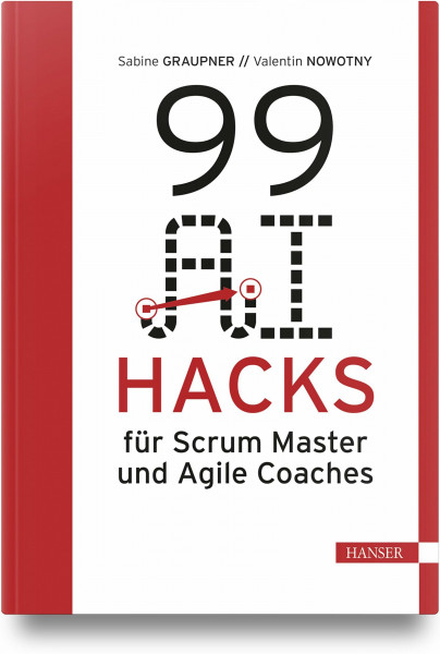 99 AI Hacks für Scrum Master und Agile Coaches