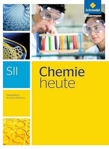 Chemie heute SII - Ausgabe 2014 für Nordrhein-Westfalen: Gesamtband Schülerband