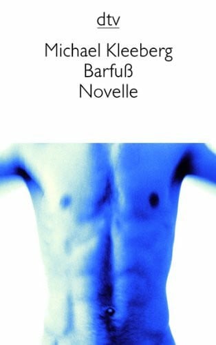 Barfuß: Novelle (dtv Literatur)