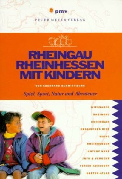 Rheingau und Rheinhessen mit Kindern: Spiel, Sport, Natur und Abenteuer für die ganze Familie (Freizeitführer mit Kindern)