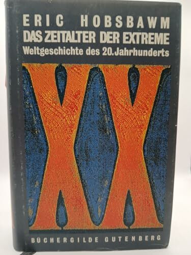 Das Zeitalter der Extreme. Weltgeschichte des 20. Jahrhunderts