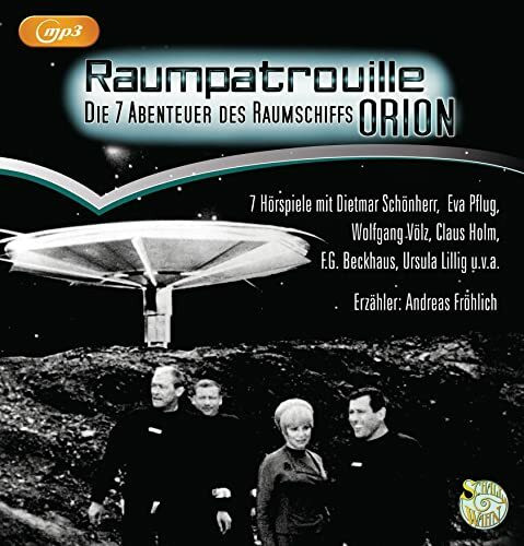 RAUMPATROUILLE - Die 7 Abenteuer des Raumschiffs ORION: Schall & Wahn