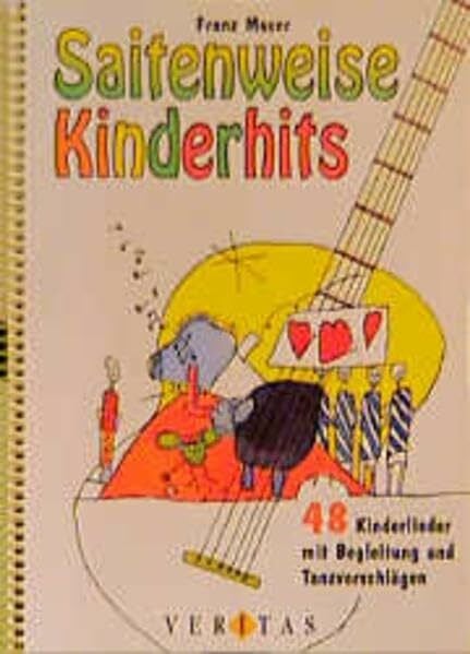 Saitenweise Kinderhits: 48 Kinderlieder mit Begleitung und Tanzbeschreibungen