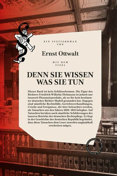 Denn sie wissen was sie tun: Ein deutscher Justizroman: Ein Justizroman