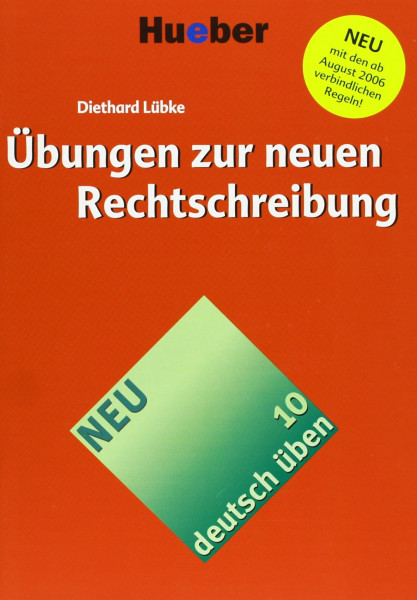 Deutsch üben. Deutsch als Fremdsprache / Übungen zur neuen Rechtschreibung: Neubearbeitung: Mit den ab August 2006 verbindlichen Regeln! (Gramatica Aleman)