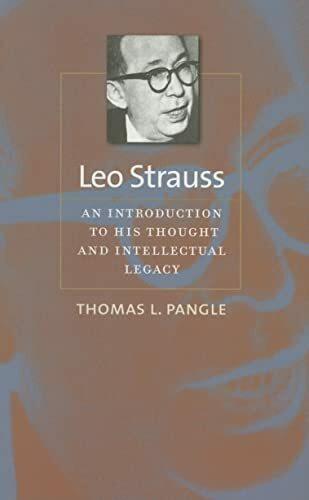 Leo Strauss: An Introduction to His Thought and Intellectual Legacy (The Johns Hopkins Constitutional Thought)