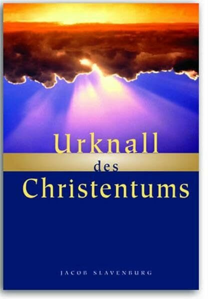 Urknall des Christentums