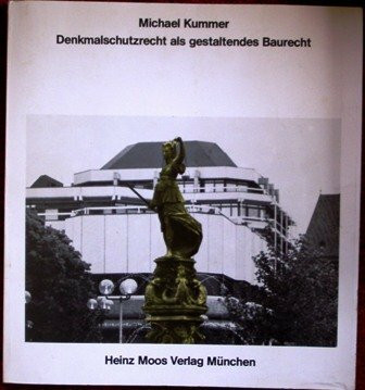 Denkmalschutzrecht als gestaltendes Baurecht. Zur Vollzugseignung des Denkmalschutzrechtes