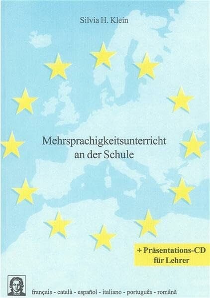 Mehrsprachigkeitsunterricht an der Schule: Protokoll einer 25-stündigen EuroComRom-Unterrichtsreihe an der Heinrich Böll-Schule (Hattersheim) +... Mehrsprachigkeitsunterricht an der Schule: Protokoll einer 25-stündigen EuroComRom-Unterrichtsreihe an der Heinrich Böll-Schule (Hattersheim) + Präsentations-CD für Lehrer (Editiones EuroCom)
