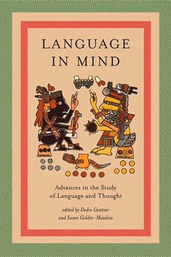 Language in Mind: Advances in the Study of Language and Thought (Bradford Books)