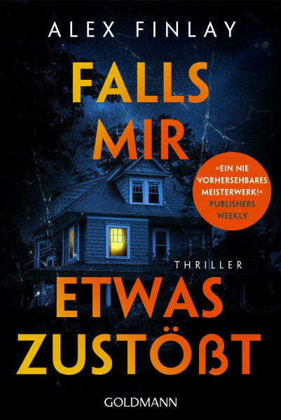 Falls mir etwas zustößt: Thriller - Hochspannung vom Autor der Thriller "Allein gegen die Lüge" und "Good Night, Pretty Girl"