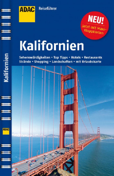ADAC Reiseführer ADAC Reiseführer Kalifornien: Strände, Landschaften, Vergnügungsparks, Museen, Wanderungen, Shopping, Hotels, Restaurants. Jetzt mit Maxi-Klappkarten