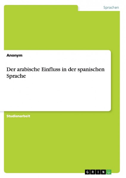 Der arabische Einfluss in der spanischen Sprache