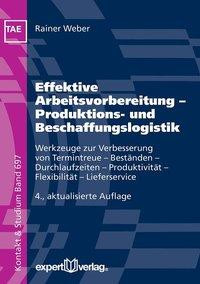 Effektive Arbeitsvorbereitung - Produktions- und Beschaffungslogistik