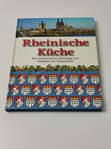 Rheinische Küche: Ein kulinarischer Streifzug von Koblenz bis Düsseldorf