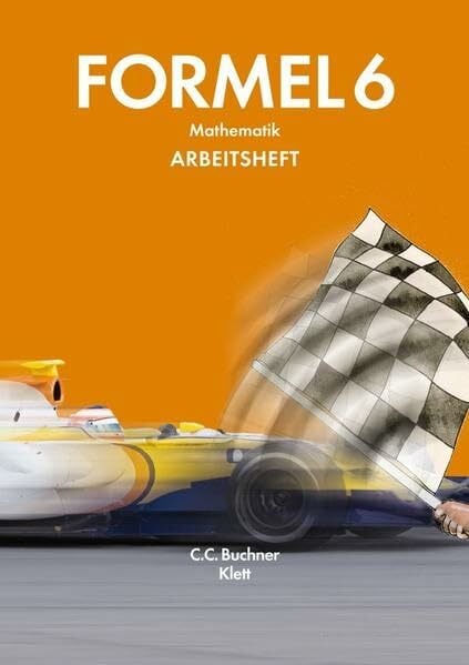 Formel / Mathematisches Unterrichtswerk für Hauptschulen in Bayern: Formel / Arbeitsheft 6. Schuljahr: Mathematisches Unterrichtswerk für Hauptschulen in Bayern Formel / Mathematisches Unterrichtswerk für Hauptschulen in Bayern: Formel / Arbeitsheft 6. Schuljahr: Mathematisches Unterrichtswerk für Hauptschulen in Bayern