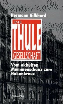 Die Thule-Gesellschaft: Vom okkulten Mummenschanz zum Hakenkreuz