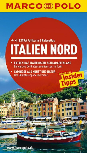 MARCO POLO Reiseführer Italien Nord: Reisen mit Insider Tipps. Mit Extra Faltkarte & Reiseatlas.: Reisen mit Insider-Tipps. Mit Reiseatlas