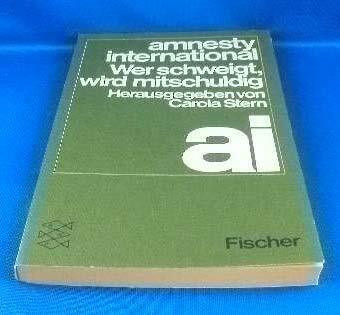 Wer schweigt, wird mitschuldig: Das Buch erscheint anlässlich des 20jährigen Bestehens von amnesty international im Mai 1981