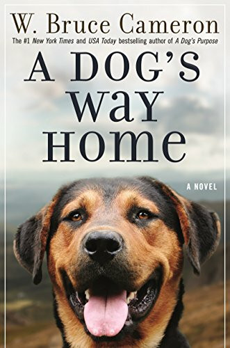 A Dog's Way Home (A Dog's Way Home Novel)