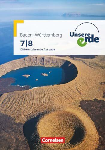Unsere Erde - Differenzierende Ausgabe Baden-Württemberg - Ausgabe ab 2016 - 7./8. Schuljahr: Schulbuch