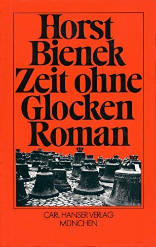 Zeit ohne Glocken: Roman