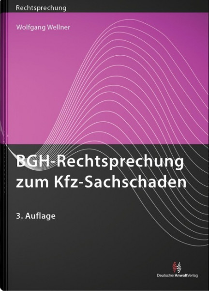 BGH-Rechtsprechung zum Kfz-Sachschaden