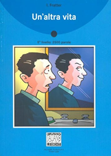 UN'Altra Vita (Italiano Facile - Level 12)