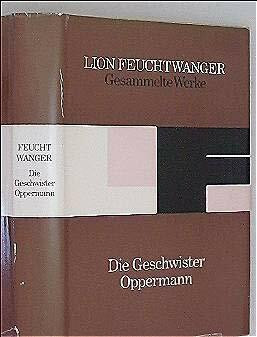 Gesammelte Werke in Einzelausgaben / Die Geschwister Oppermann: Roman