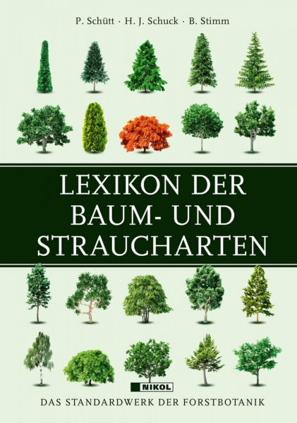 Lexikon der Baum- und Straucharten: Das Standardwerk der Forstbotanik