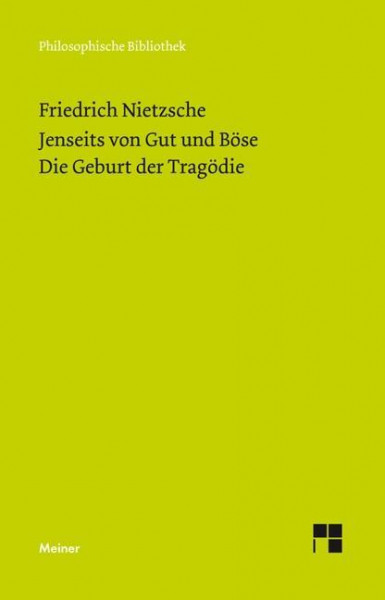 Jenseits von Gut und Böse (1886). Die Geburt der Tragödie (Neue Ausgabe 1886)