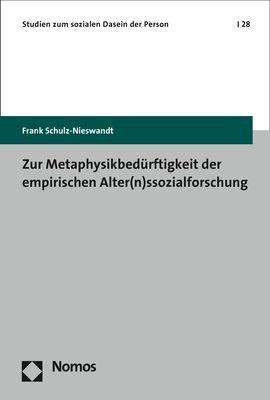 Zur Metaphysikbedürftigkeit der empirischen Alter(n)ssozialforschung