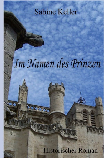 Im Namen des Prinzen: Historischer Roman aus dem Mittelalter über den König von England und die Abenteuer seiner Ritter in England und Frankreich