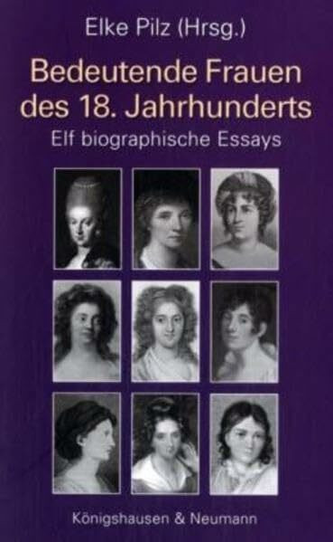 Bedeutende Frauen des 18. Jahrhunderts: Elf biographische Essays