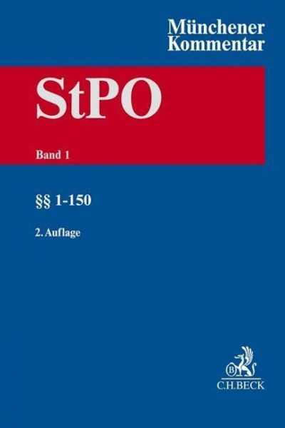 Münchener Kommentar zur Strafprozessordnung Bd. 1: §§ 1-150 StPO