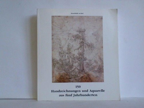 150 Handzeichnungen und Aquarelle aus fünf Jahrhunderten